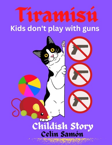 Tiramisu Kids Don't Play with Guns