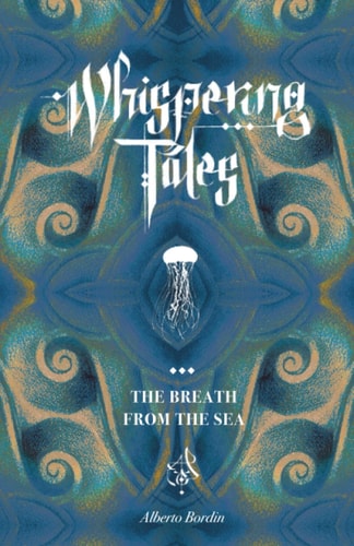 The Breath from the Sea Whispering Tales