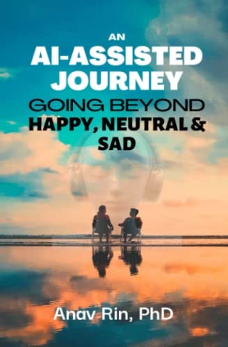 An Ai-Assisted Journey Going Beyond Happy, Neutral & Sad