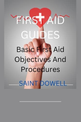 First Aid Guides Basic First Aid Objectives And Procedures