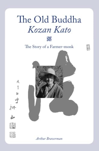The Old Buddha, Kozan Kato The Story of a Farmer-monk