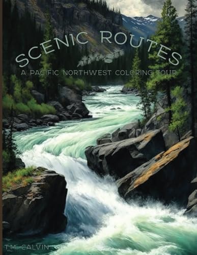 Scenic Routes A Pacific Northwest Coloring Tour
