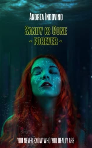 Sandy is Gone - Forever - You Never Know who You Really are