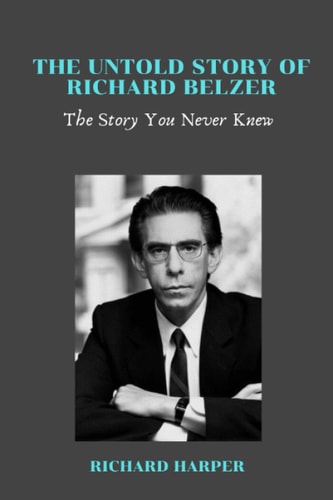 The Untold Story of Richard Belzer The Story You Never Knew