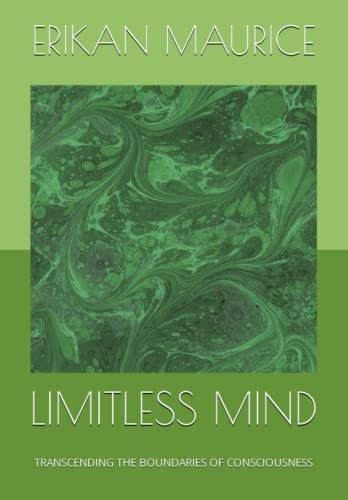 Limitless Mind Transcending the Boundaries of Consciousness