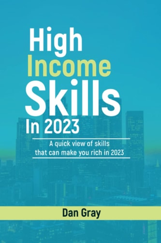 High Income Skills in 2023 A Quick View of Skills that Can Make You Rich in 2023