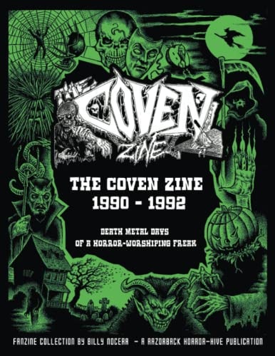 The Coven Zine Collection 1990 - 1992 Death Metal Days of a Horror-Worshiping Freak