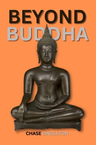 Beyond Buddha Tracing the Origins of Buddhism