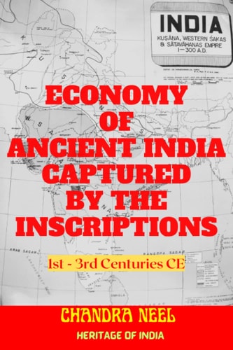 Economy of Ancient India Captured by the Inscriptions 1st - 3rd Centuries CE