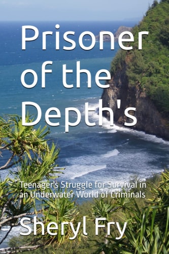 Prisoner of the Depth's A Young Girl's Struggle for Survival in an Underwater World of Criminals
