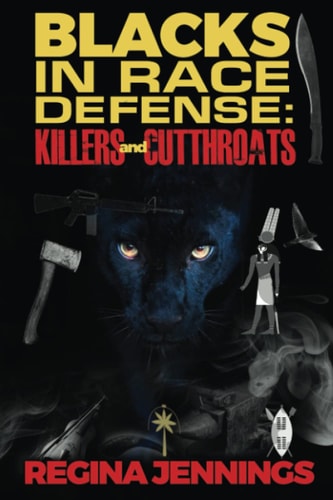 Blacks in Race Defense Killers and Cutthroats