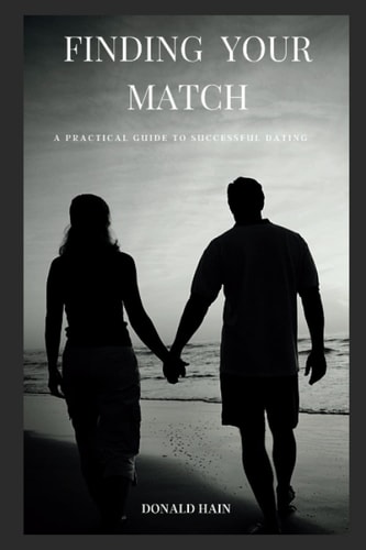 Finding Your Match A Practical Guide to Successful Dating