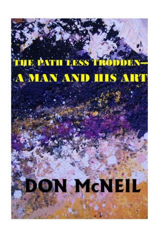 The Path Less Trodden A Man and His Art