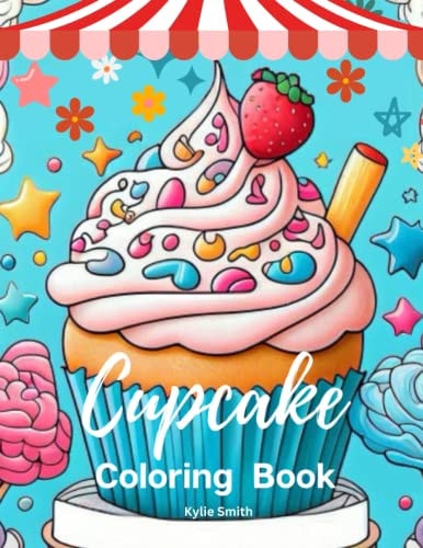 Cupcake Coloring Book Large Print 50 Cute Cupcake Illustrations for Adult Relaxation