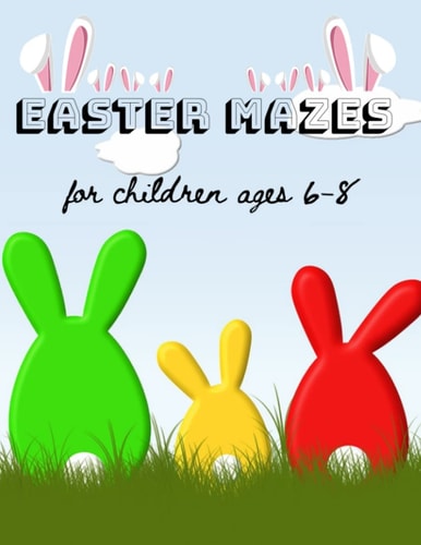 Easter Mazes Big Sized Mazes for Children Ages 6-8