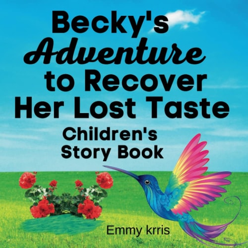 Becky's Adventure to Recover Her Lost Taste Children's Story Book