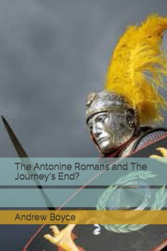 The Antonine Romans and The Journey's End?