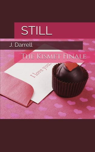 Still The Kismet Finale