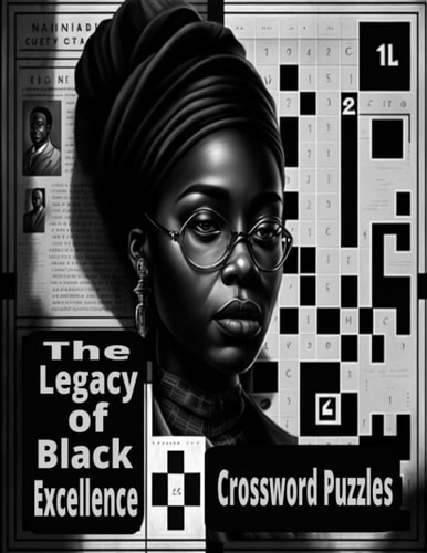 The Legacy Of Black Excellence Black History Crossword Puzzle