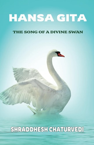 Hansa Gita The Song of a Divine Swan