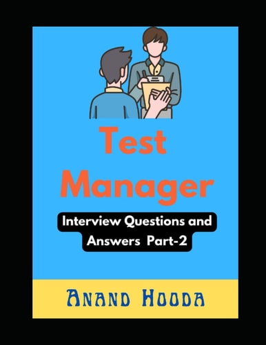 Test Manager Interview Questions and Answers Test Lead Interview Questions and Answers