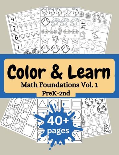 Color & Learn Math Foundations PreK - 2nd Volume 1