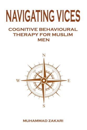 Navigating Vices Cognitive Behavioral Therapy for Muslim Men
