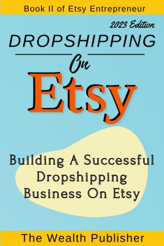 Dropshipping On Etsy Building a Successful Dropshipping Business on Etsy