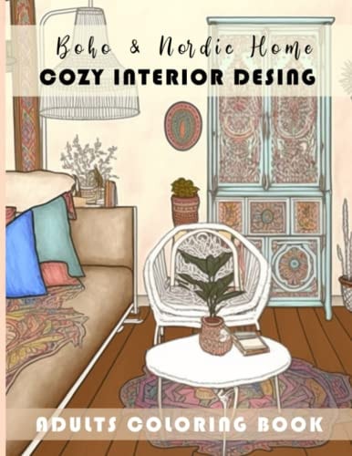 Boho & Nordic Home Cozy Interior Desing: Adults Coloring Book