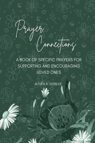 Prayer Connections A Book of Specific Prayers for Supporting and Encouraging Loved Ones