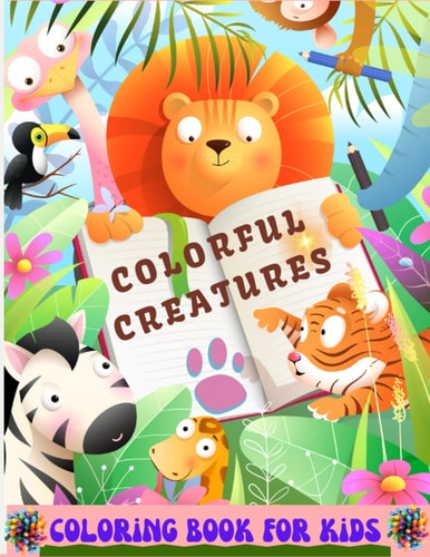 Colorful Creatures Coloring Book for Kids