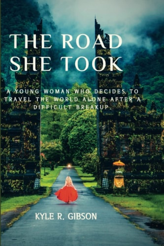 The Road She Took A Young Woman who Decides to Travel the World Alone After a Difficult Breakup.