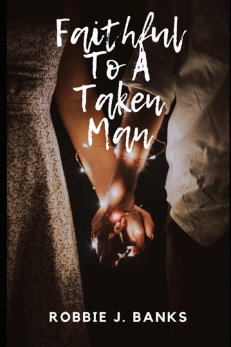 Faithful to a Taken Man