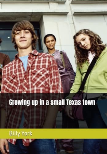 Growing Up in a Small Texas Town