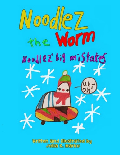 Noodlez the Worm Noodlez' Big Mistakes