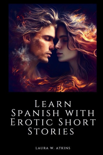 Learn Spanish with Erotic Short Stories English - Spanish