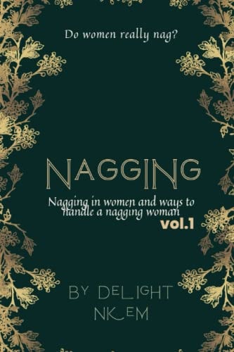 Nagging Nagging in Women and Ways to Handle a Nagging Woman