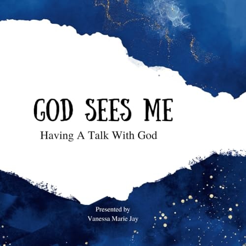 God Sees Me Having A Talk With God
