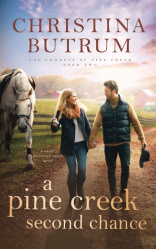A Pine Creek Second Chance A Sweet Cowboy Romance