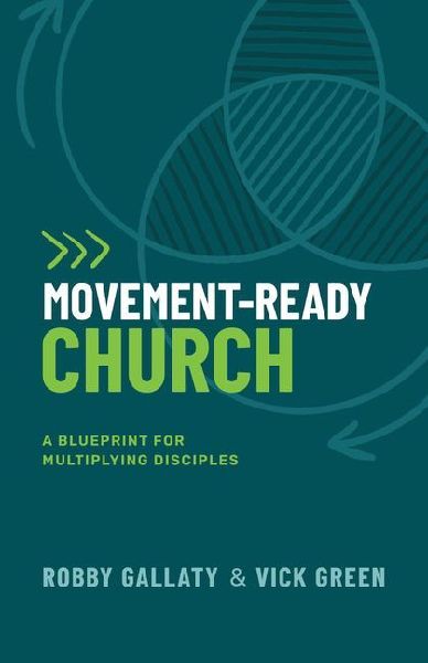 Movement-Ready Church: A Blueprint for Multiplying Disciples