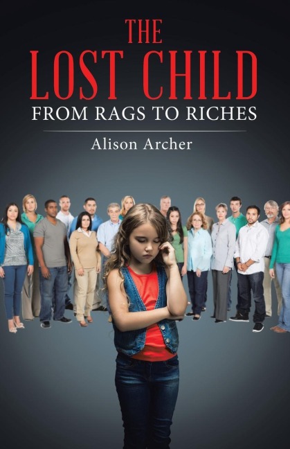 THE LOST CHILD: FROM RAGS TO RICHES