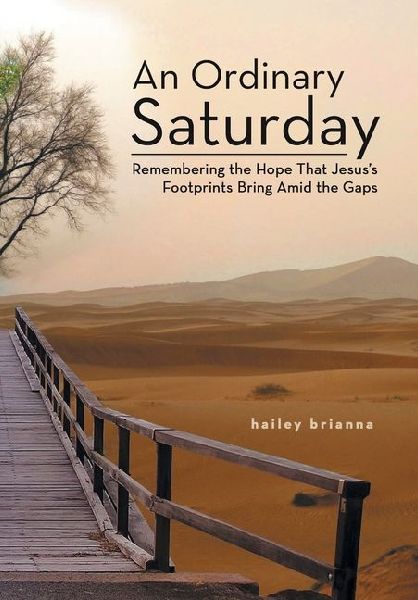 An Ordinary Saturday: Remembering the Hope That Jesuss Footprints Bring Amid the Gaps
