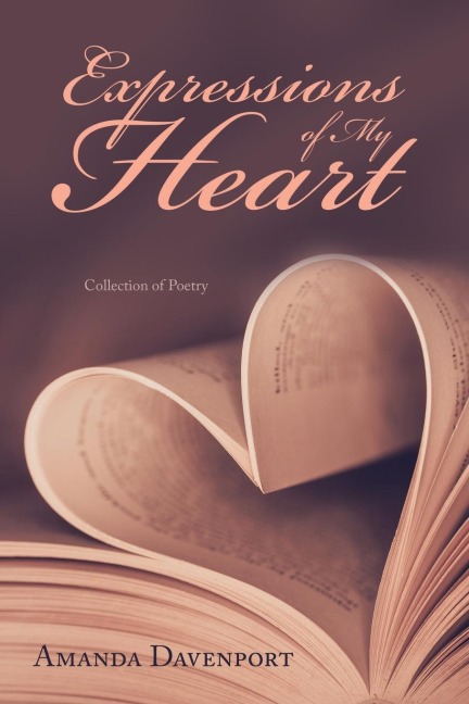 Expressions of My Heart: Collection of Poetry