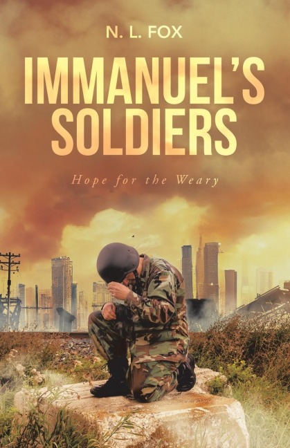 Immanuel's Soldiers: Hope for the Weary