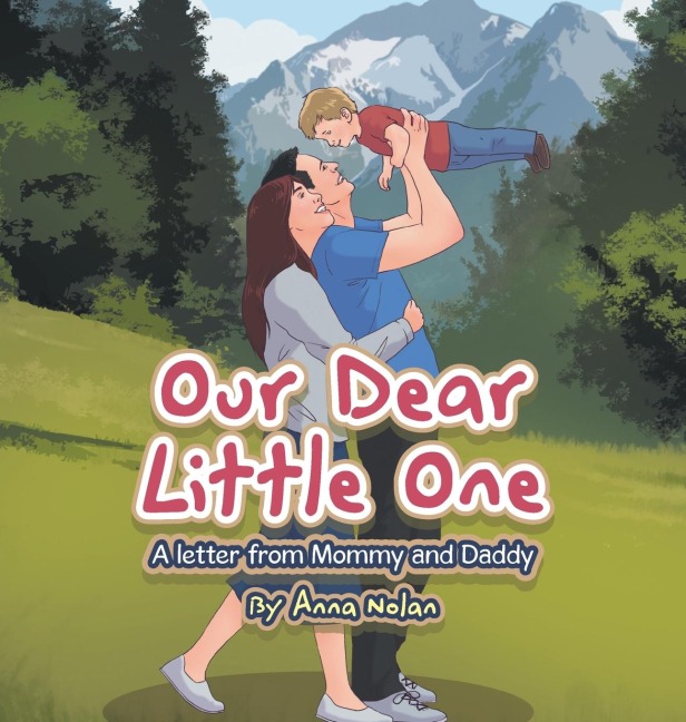 Our Dear Little One: A letter from Mommy and Daddy