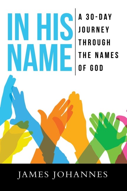 IN HIS NAME: A 30-Day Journey Through the Names of God