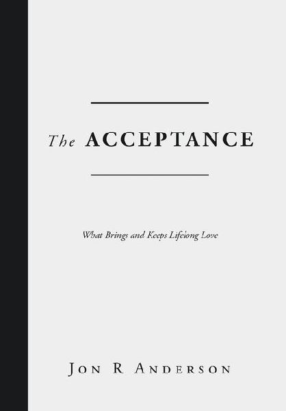 The Acceptance: What Brings and Keeps Lifelong Love