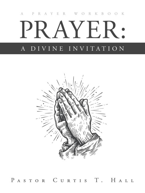 Prayer: A Divine Invitation: A Prayer Workbook