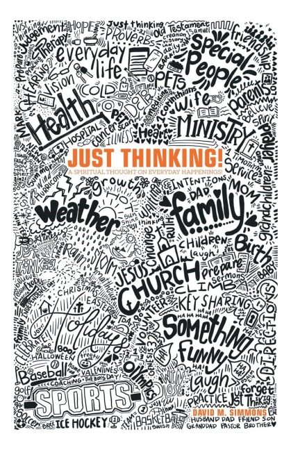 JUST THINKING!: A SPIRITUAL THOUGHT ON EVERYDAY HAPPENINGS!