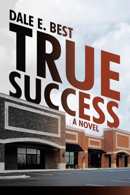 True Success: A Novel